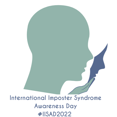 International Imposter Syndrome Awareness Day #IISAD2022